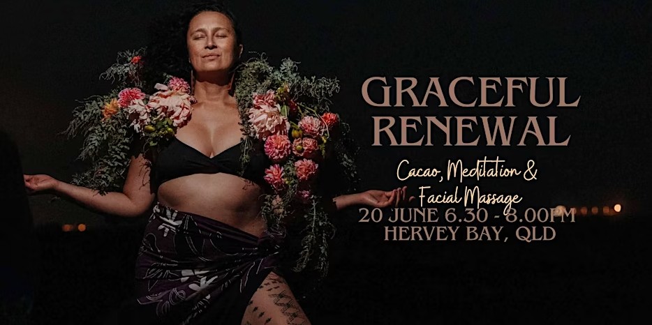 Graceful Renewal - Cacao, Meditation & Facial Massage by Living Koko - QLD, Australia