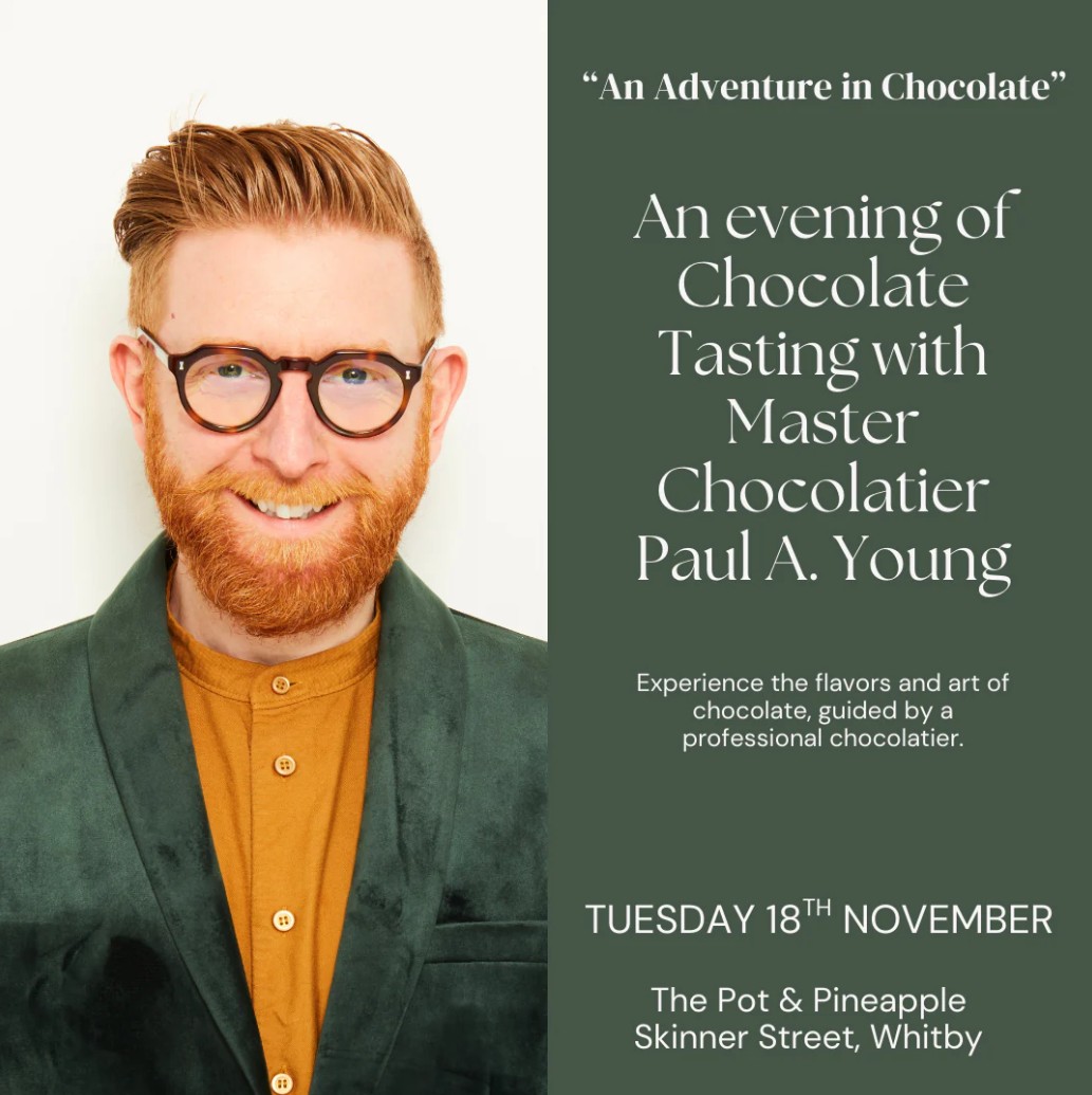 Whisky Tasting & Chocolate with Master Chocolatier Paul A Young November 2025 – Whitby, United Kingdom