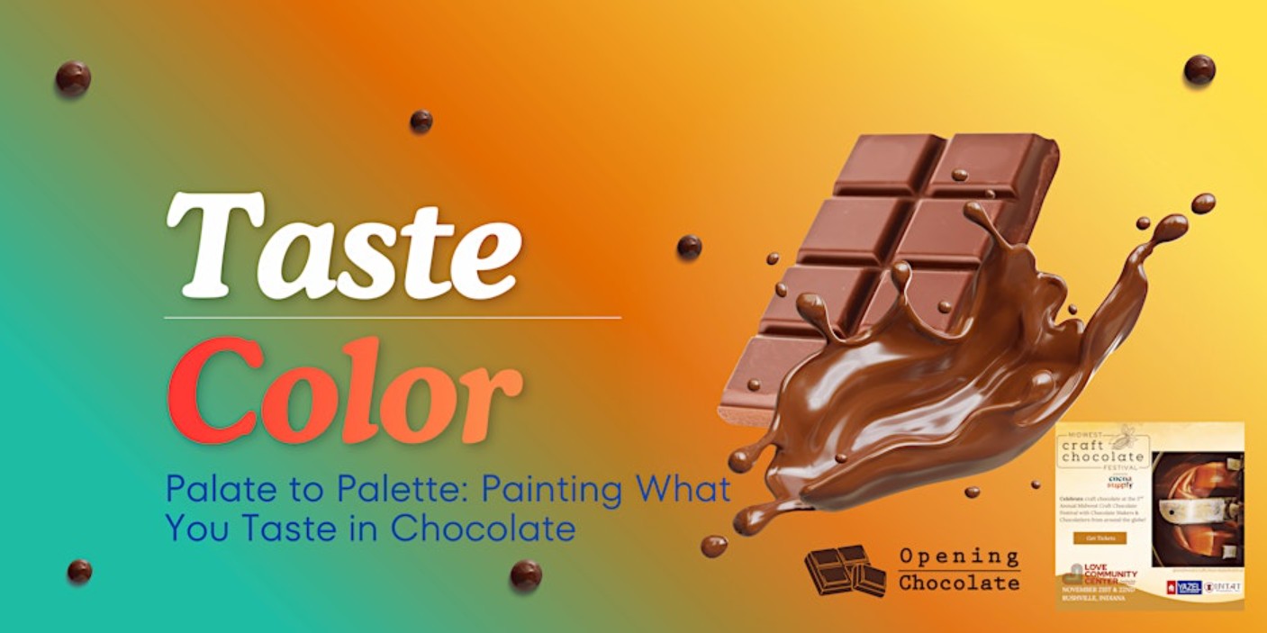 Palate to Palette: Painting What You Taste in Chocolate with Opening Chocolate - Indiana, United States