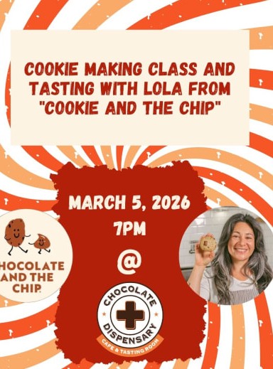 Cookie Making Class and Chocolate Tasting at The Chocolate Dispensary March 2026 - California, United States