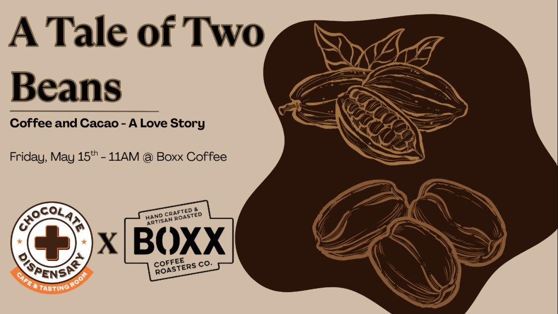 A Tale of Two Beans: Cacao and Coffee - A Love Story with The Chocolate Dispensary May 2026 - California, United States
